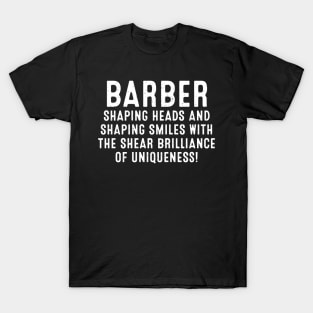 Barber Shaping Heads and Shaping Smiles T-Shirt